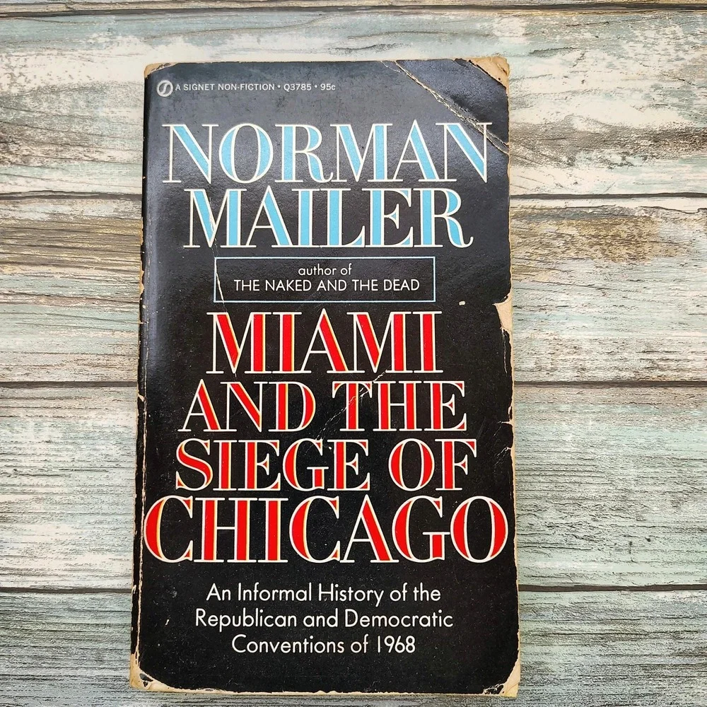 Miami‎ and the Siege of Chicago by Norman Mailer Vtg 1968 PB 1st Edition Signet